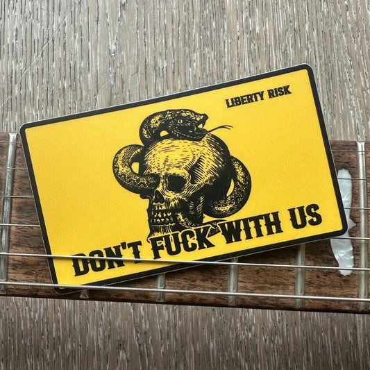 Don't F*ck With Us Sticker