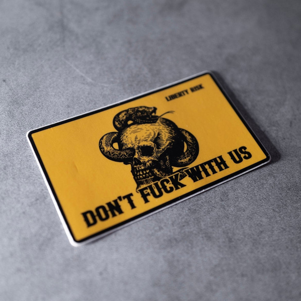 Don't F*ck With Us Sticker